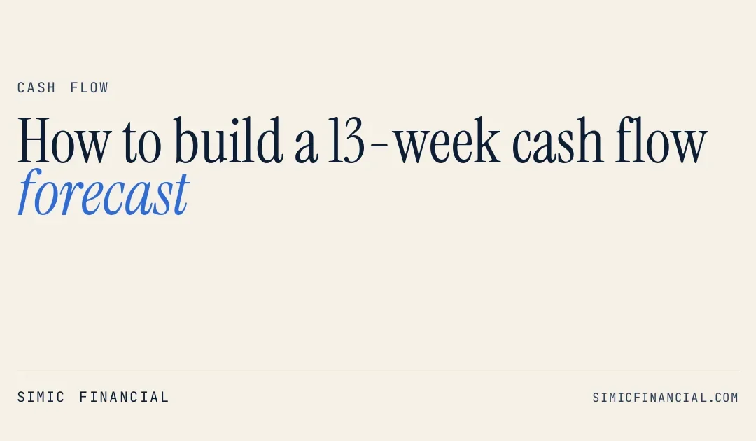 How to build a 13-week cash flow forecast